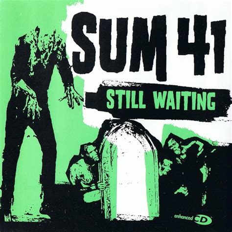 sum 41 still waiting lyrics|Still Waiting by Sum 41 .